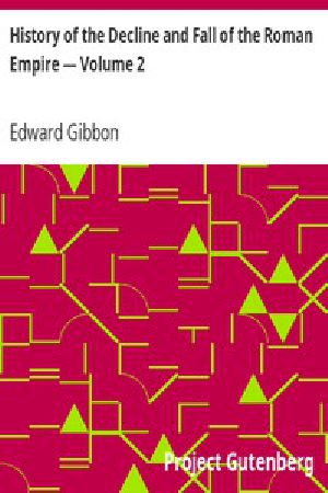 [Gutenberg 732] • History of the Decline and Fall of the Roman Empire — Volume 2 1